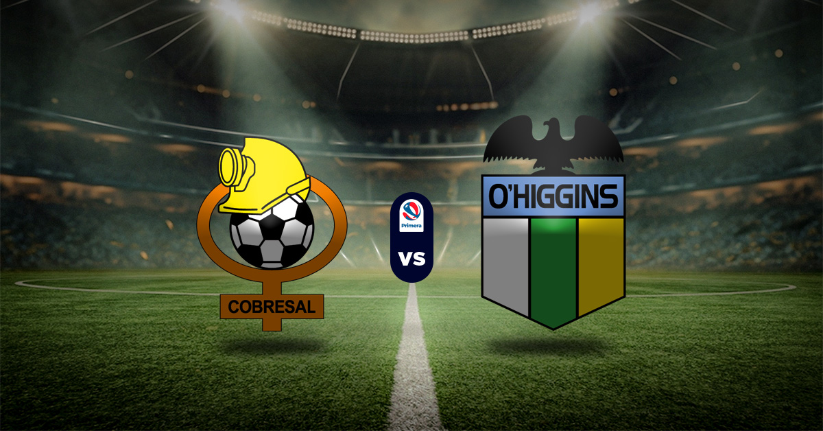 Cobresal vs O’Higgins pronóstico Primera División Chile resultados Masterbets365.com
