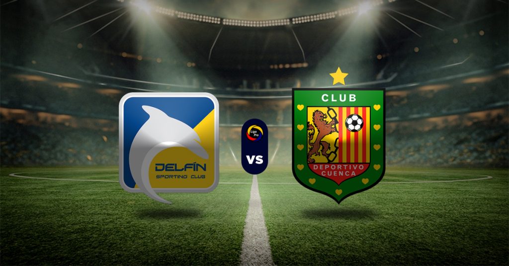 Pronóstico LigaPro Ecuador: Delfín vs Deportivo Cuenca - Apuesta recomendada