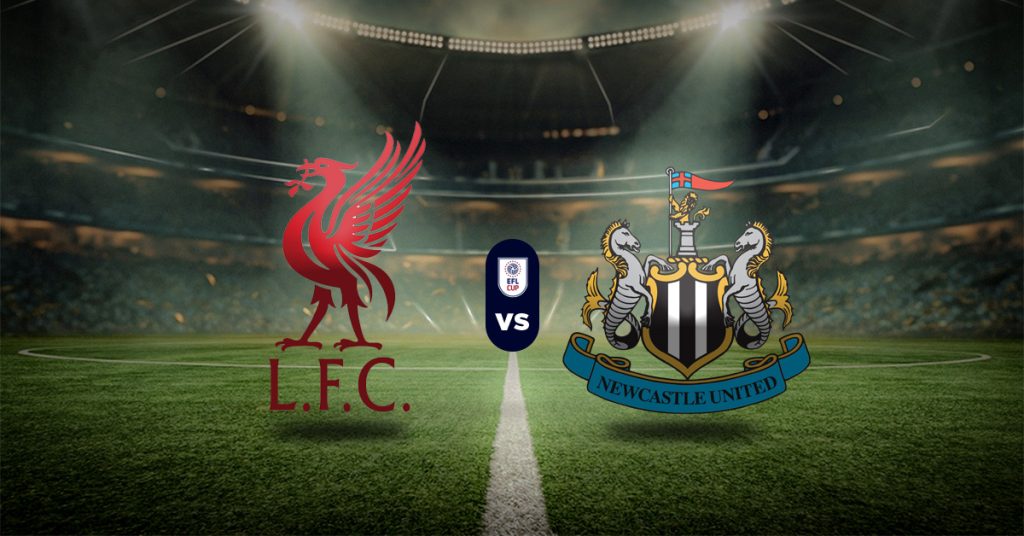 Pronóstico Carabao Cup: Liverpool vs Newcastle Final - Apuesta recomendada
