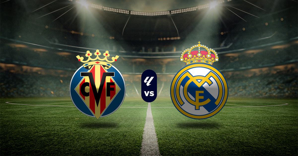 Pronóstico LaLiga hoy: Villarreal vs Real Madrid – Apuesta recomendada