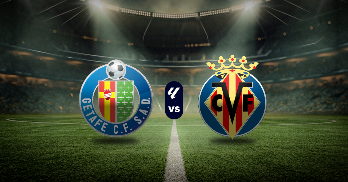 Getafe vs Villarreal: Pronóstico LaLiga hoy - Apuesta recomendada