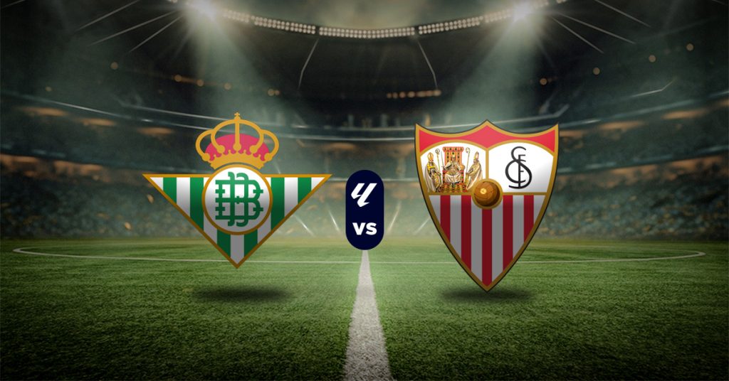Pronóstico Betis vs Sevilla – LaLiga apuesta recomendada MasterBets365.com