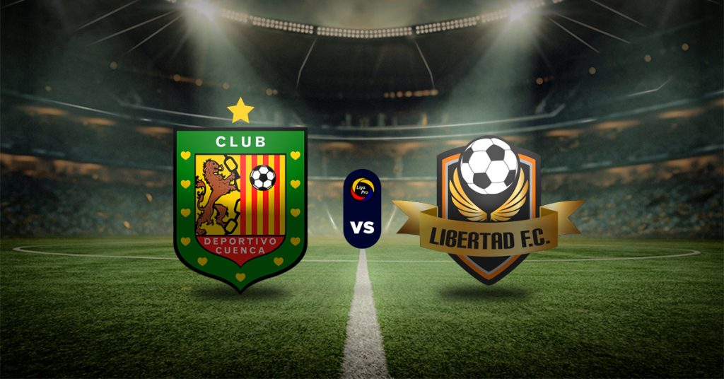 Pronóstico LigaPro Ecuador HOY: Deportivo Cuenca vs Libertad FC - Apuesta recomendada
