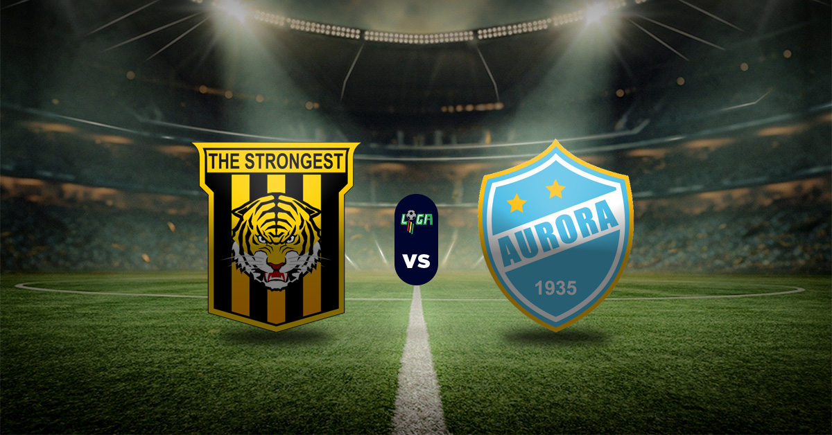 Pronóstico The Strongest vs Aurora | Primera División de Bolivia MasterBets365.com