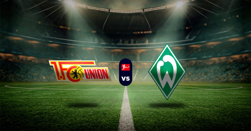 Pronóstico Bundesliga: Unión Berlín vs Werder Bremen – Apuesta recomendada