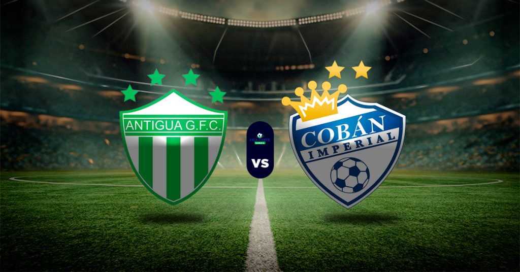 Pronóstico Antigua vs Cobán Imperial | Liga Nacional de Guatemala Masterbets365.com
