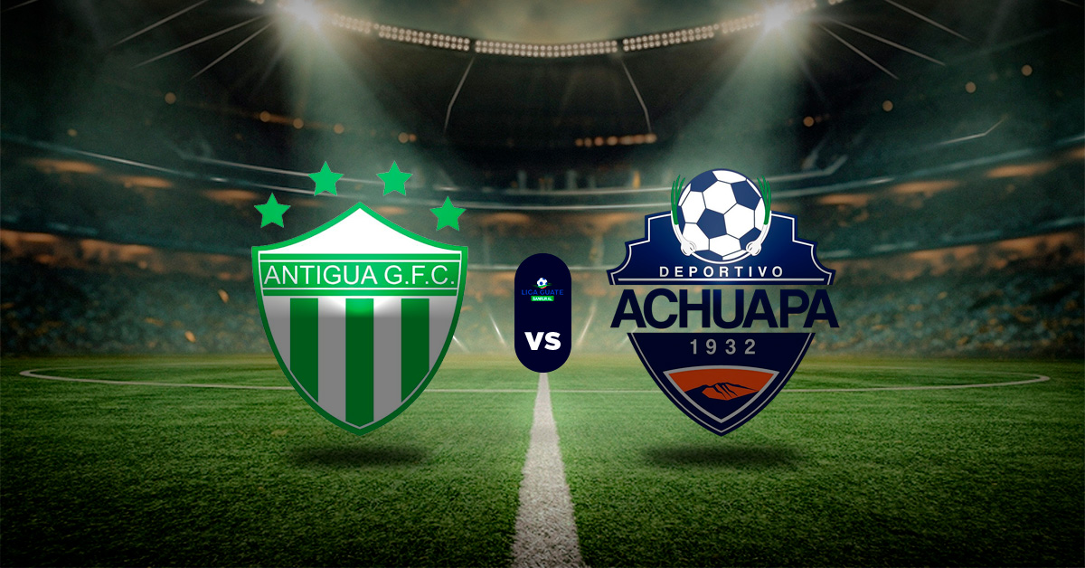 Pronóstico Liga Nacional de Guatemala: Antigua GFC vs Achuapa - Apuesta HOY