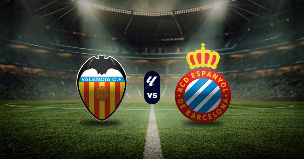 Pronóstico LaLiga hoy: Valencia vs Espanyol – Apuesta recomendada