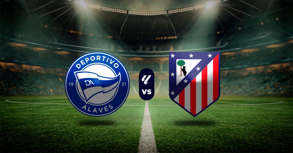 Pronóstico LaLiga hoy: Alavés vs Atlético Madrid – Pronóstico, cuota