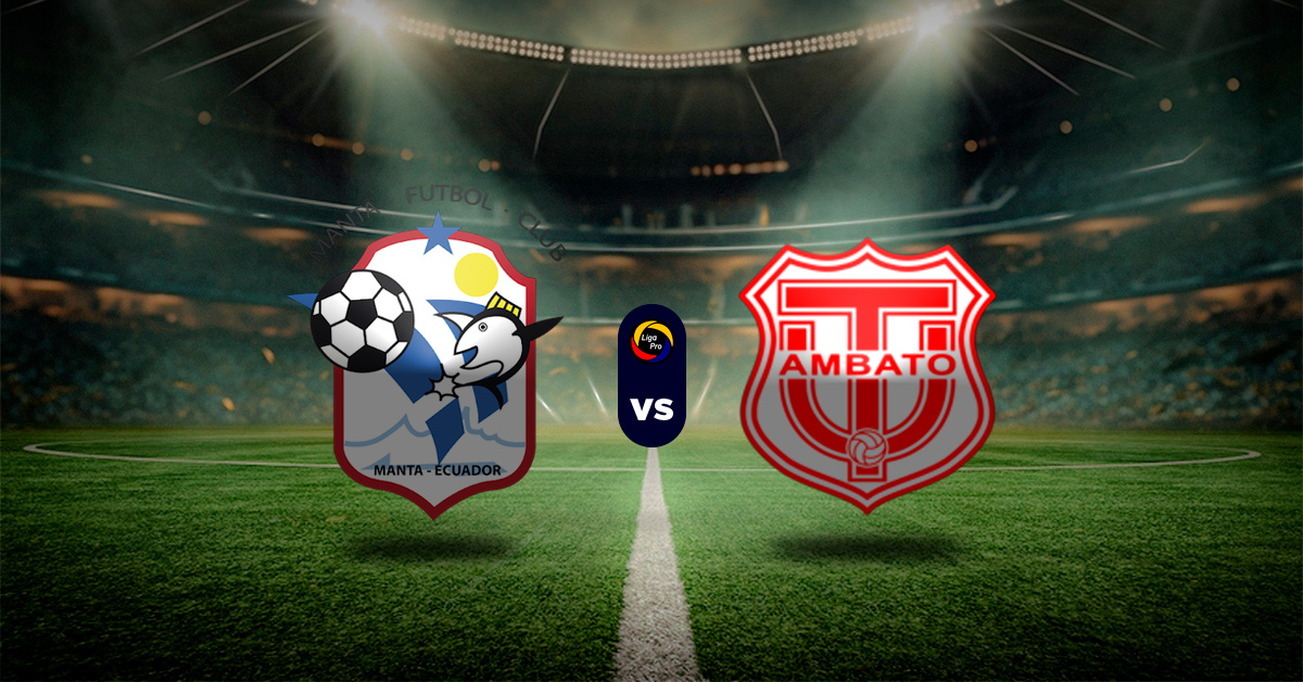 Pronóstico LigaPro Ecuador: Manta vs Técnico Universitario - Apuesta recomendada