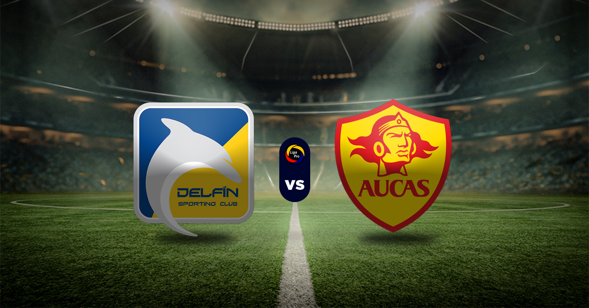 Pronóstico LigaPro Ecuador hoy: Delfín vs Aucas - Apuesta recomendada 