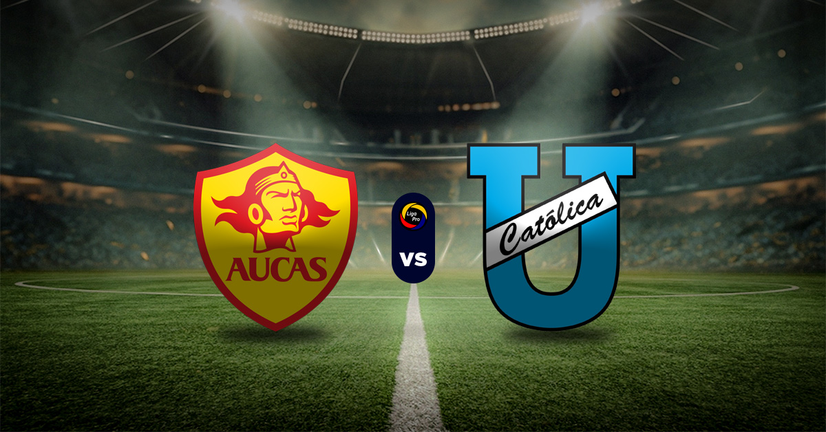 Pronóstico LigaPro Ecuador hoy: Aucas vs U. Católica - Apuesta recomendada