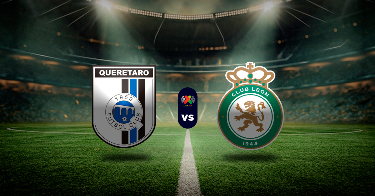 Pronóstico Liga MX hoy: Querétaro vs Club León - Apuesta recomendada