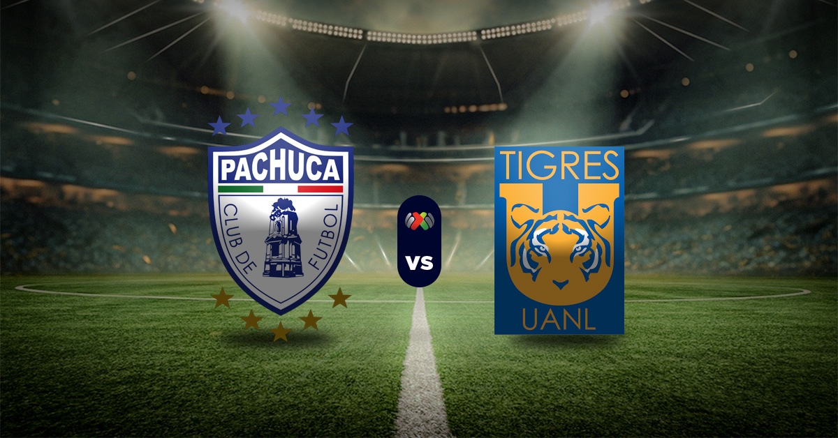 Pronóstico Liga MX hoy: Pachuca vs Tigres – Apuesta recomendada