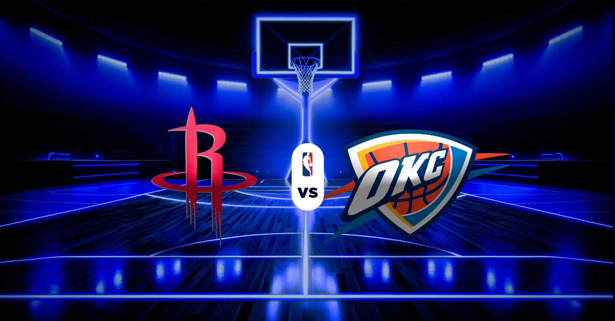 Pronóstico NBA hoy: Rockets vs Thunder - Parley y Apuesta recomendada