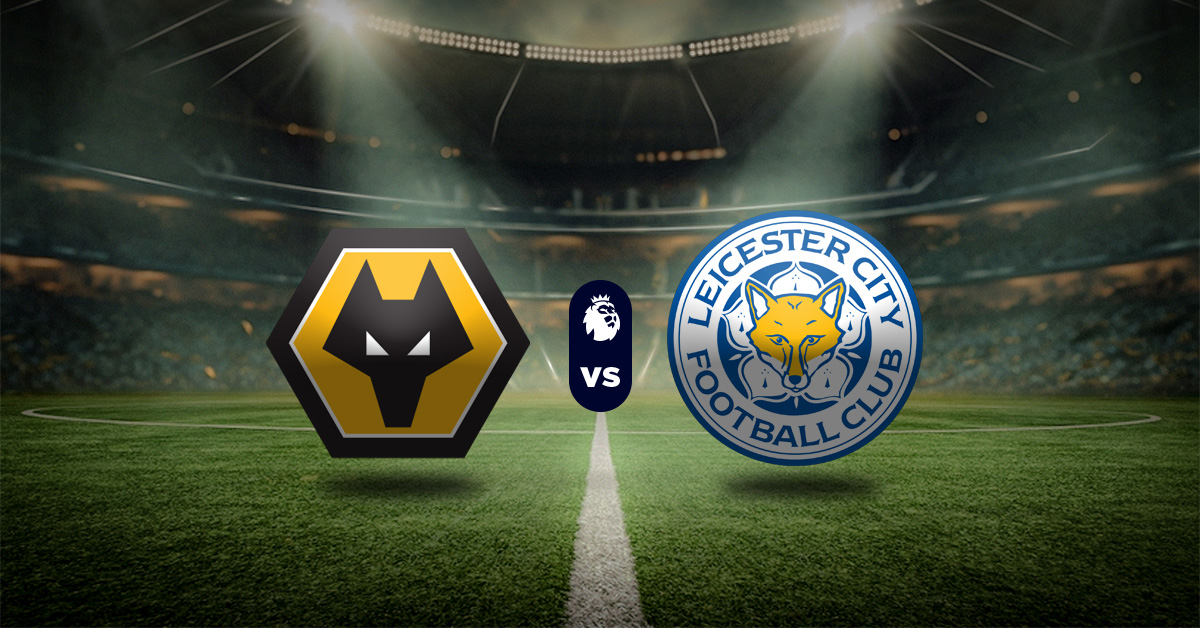 Pronóstico Premier League: Wolves vs Leicester City - Apuesta recomendada