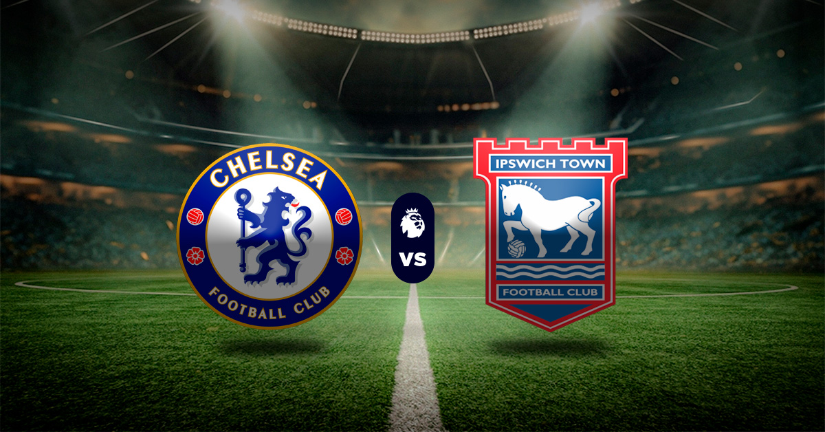 Pronóstico Chelsea vs Ipswich Town – Premier League apuesta MasterBets365.com