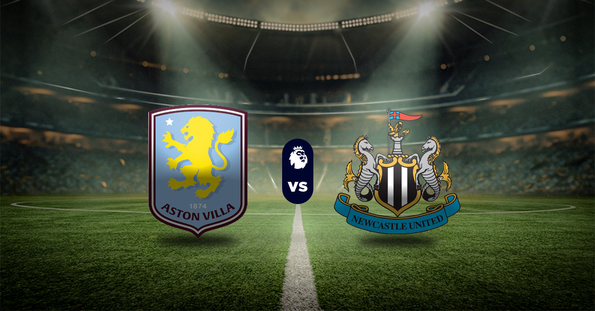 Pronóstico Premier League: Aston Villa vs Newcastle - Apuesta recomendada