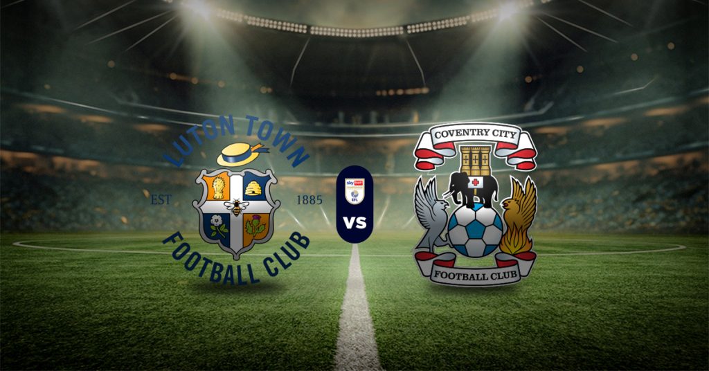 Pronóstico Luton Town vs Coventry | Championship resultados MasterBets365.com