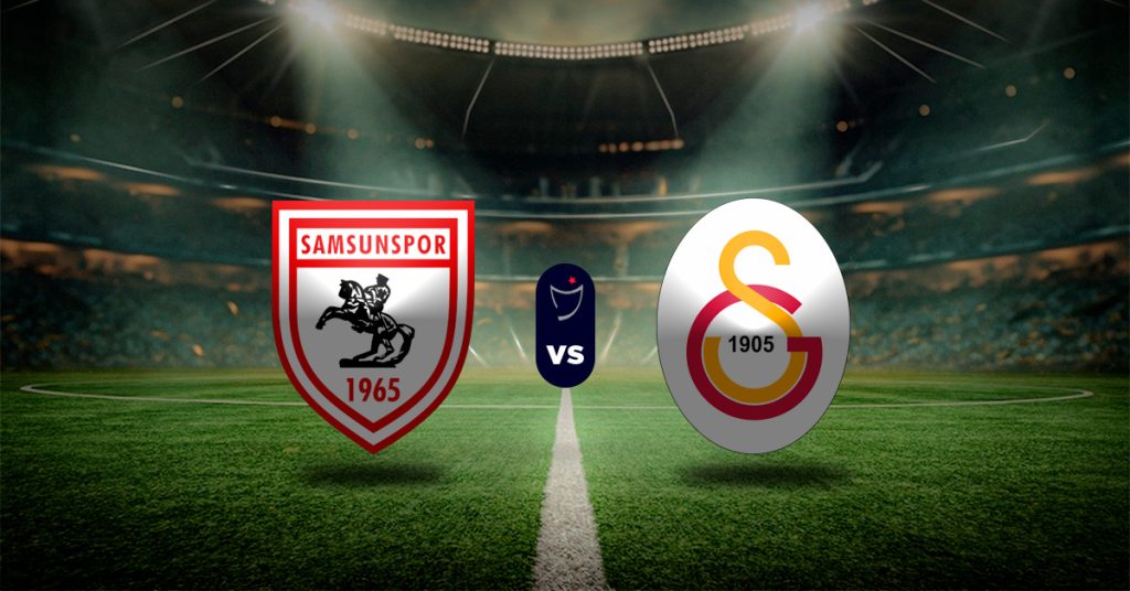 Pronóstico Superliga de Turquía: Samsunspor vs Galatasaray – Apuesta recomendada