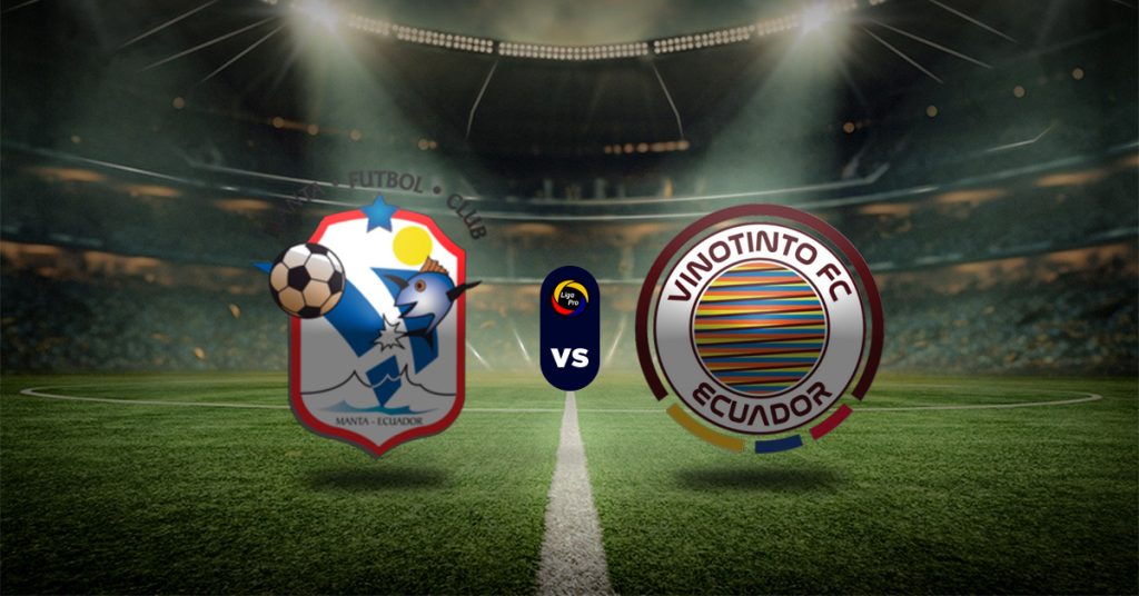 Pronóstico LigaPro Ecuador: Manta vs Vinotinto FC - Resultados hoy