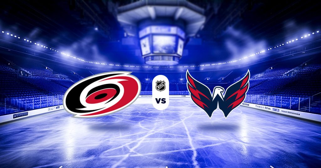Pronóstico Carolina Hurricanes vs Washington Capitals | NHL – Playoffs MasterBets365.com
