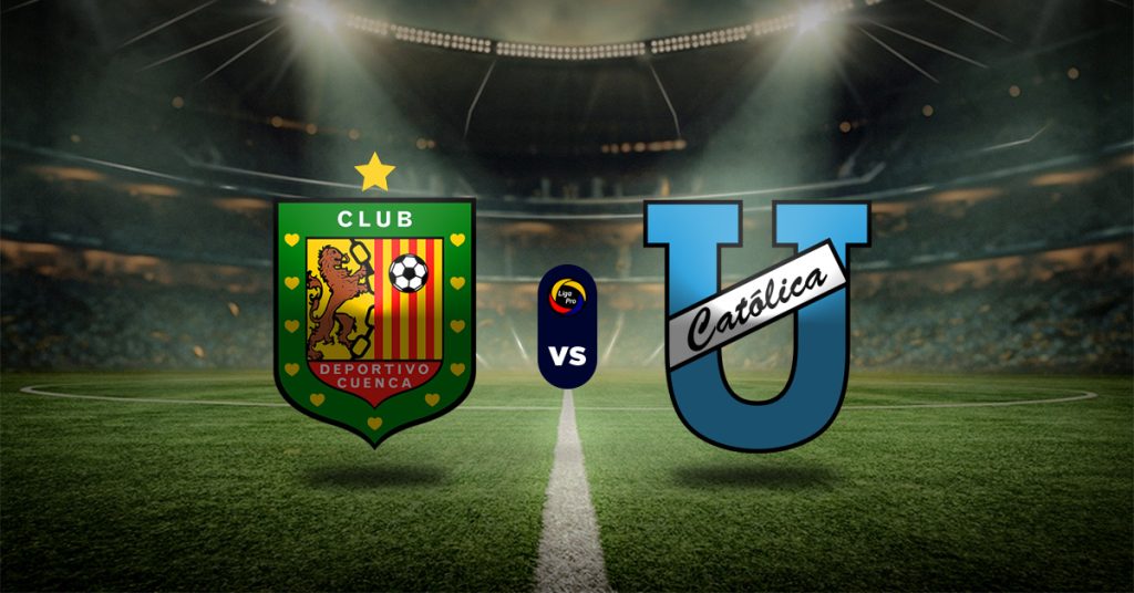 Pronóstico Deportivo Cuenca vs Universidad Católica - Datos LigaPro Ecuador para hoy