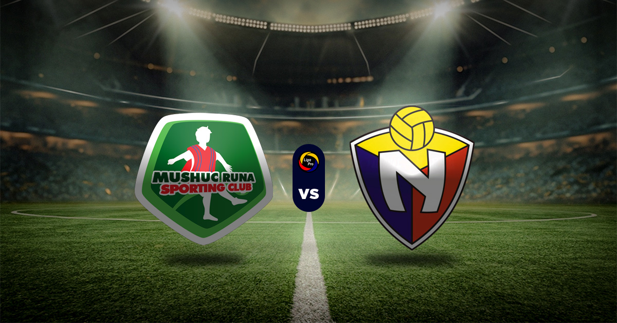 Pronóstico LigaPro Ecuador: Mushuc Runa vs El Nacional - Apuestas recomendadas y cuotas