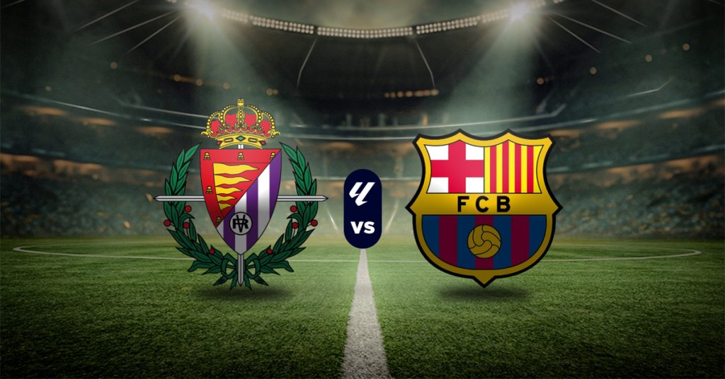 Pronóstico Real Valladolid vs FC Barcelona - LaLiga apuesta Masterbets365.com