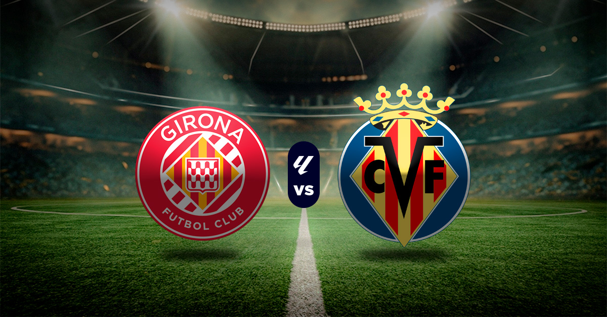 Pronóstico Girona vs Villarreal | LaLiga resultado hoy MasterBets365.com