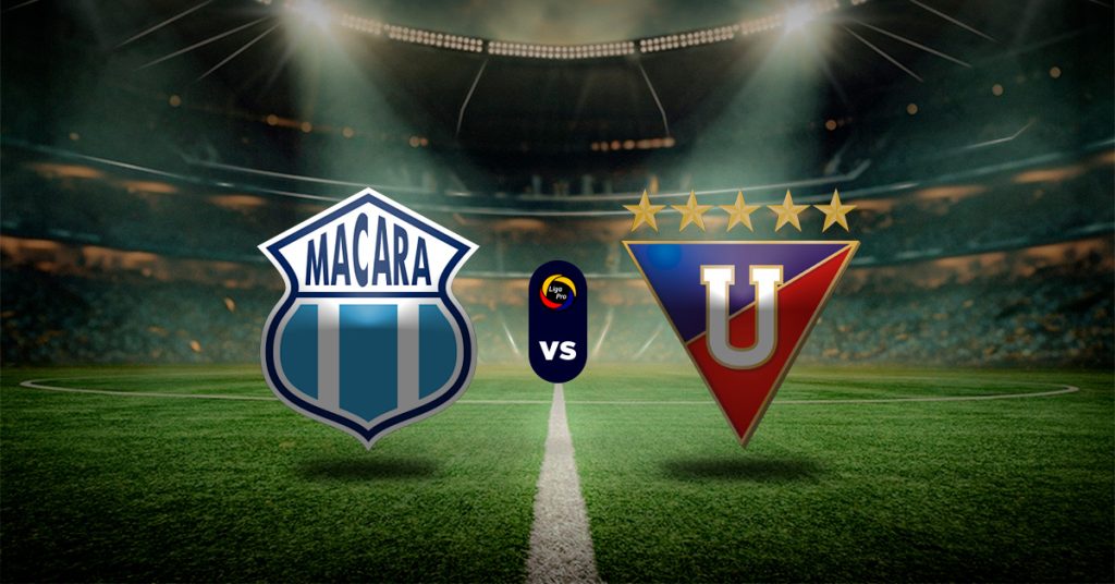 Pronóstico LigaPro Ecuador hoy: Macará vs LDU Quito - Apuesta recomendada