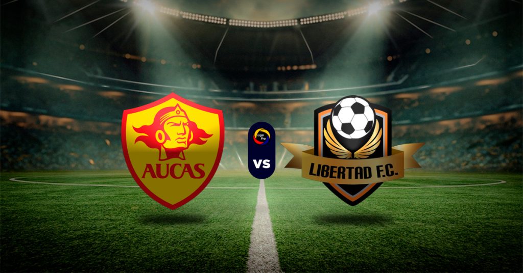 Pronóstico LigaPro Ecuador hoy: Aucas vs Libertad FC - Apuesta recomendada