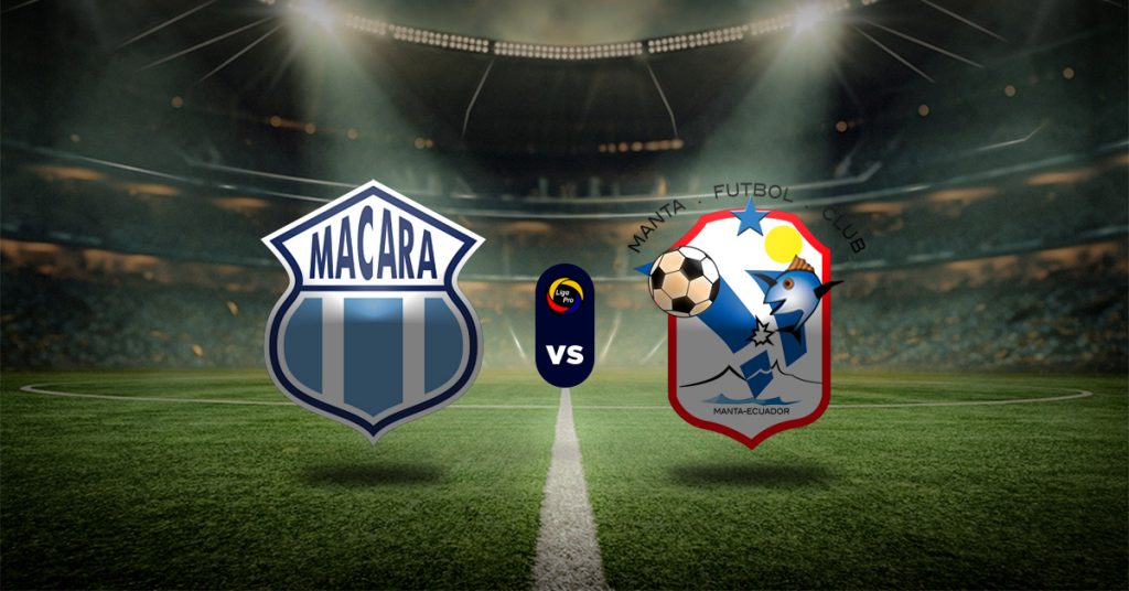 Pronóstico LigaPro Ecuador: Macará vs Manta - Datos Apuesta recomendada y cuotas