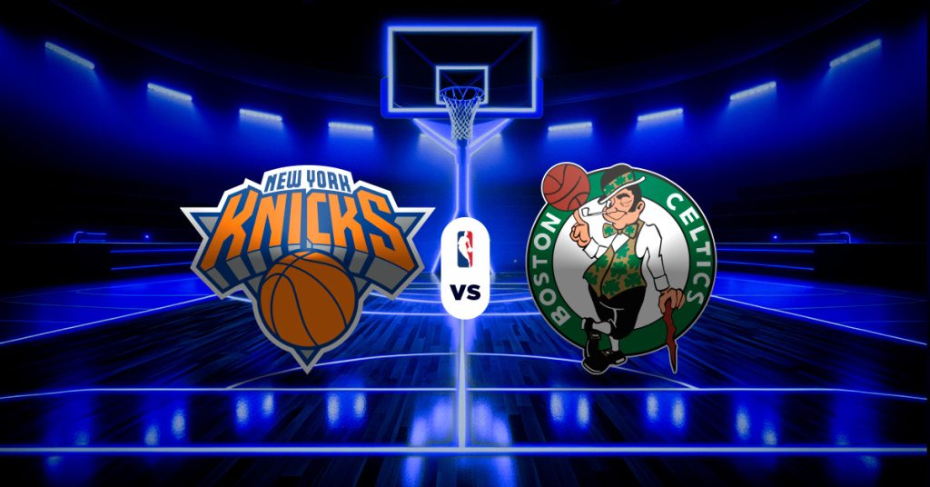 Pronóstico NBA hoy: Knicks vs Celtics - Apuesta recomendada