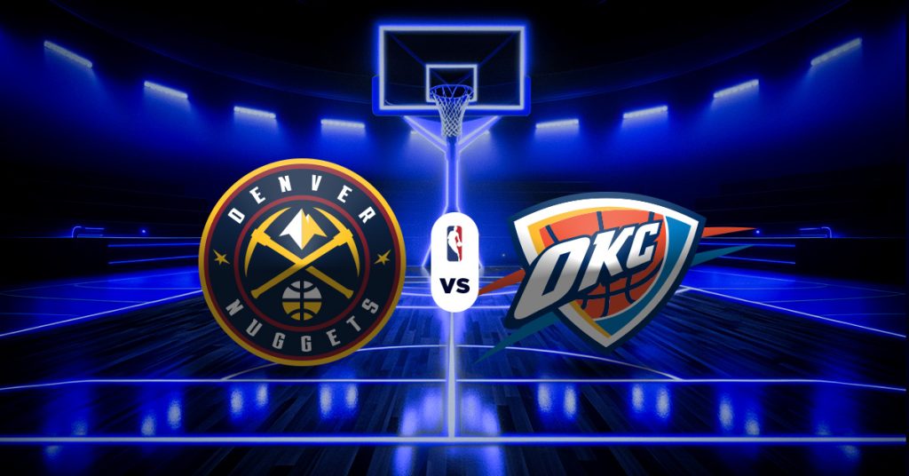 Pronóstico NBA hoy: Nuggets vs Thunder - Apuesta recomendada