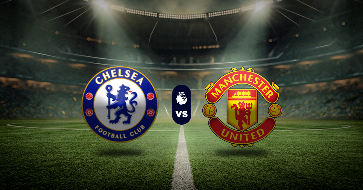 Pronóstico Chelsea vs Manchester United – Premier League MasterBets365.com