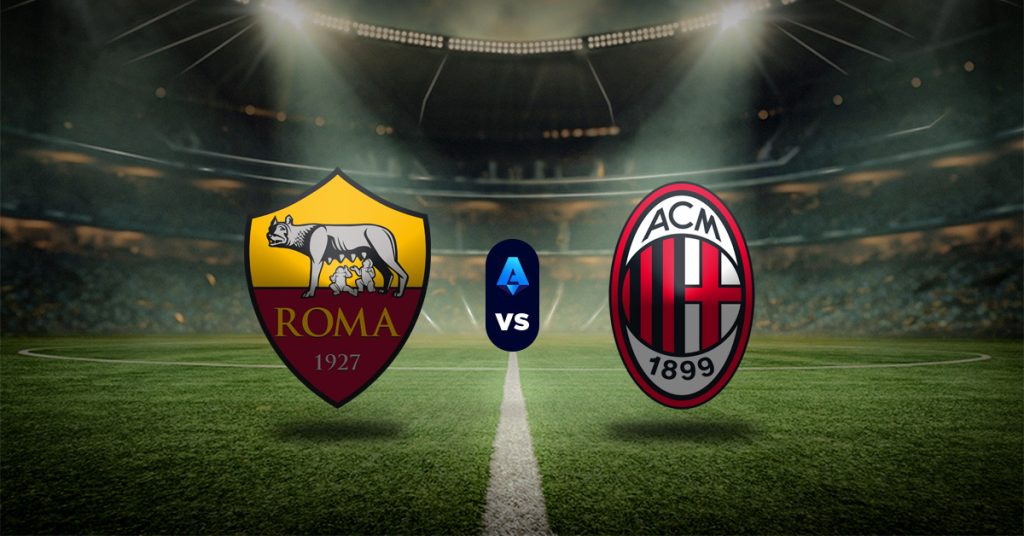 Pronóstico Serie A hoy: Roma vs Milan - Apuesta recomendada GRATIS
