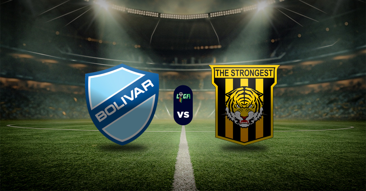 Pronóstico Liga Bolivia: Bolívar vs The Strongest - Resultados y apuesta recomendada para hoy