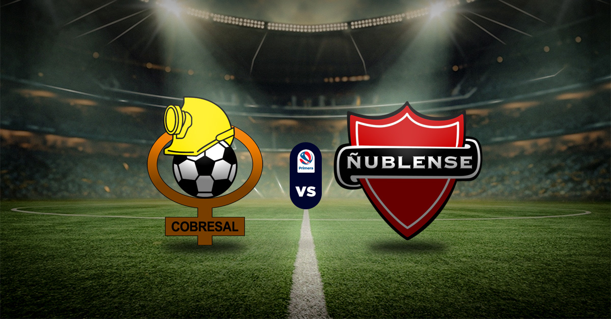 Pronóstico Liga Chilena: Cobresal vs Ñublense - Apuesta recomendada