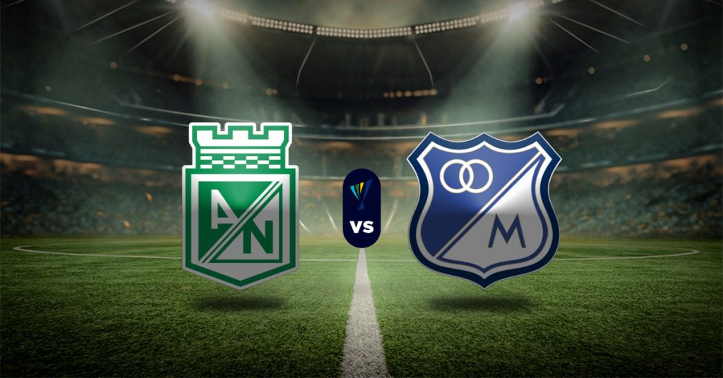 Pronóstico Atlético Nacional vs Millonarios | Primera A Colombia