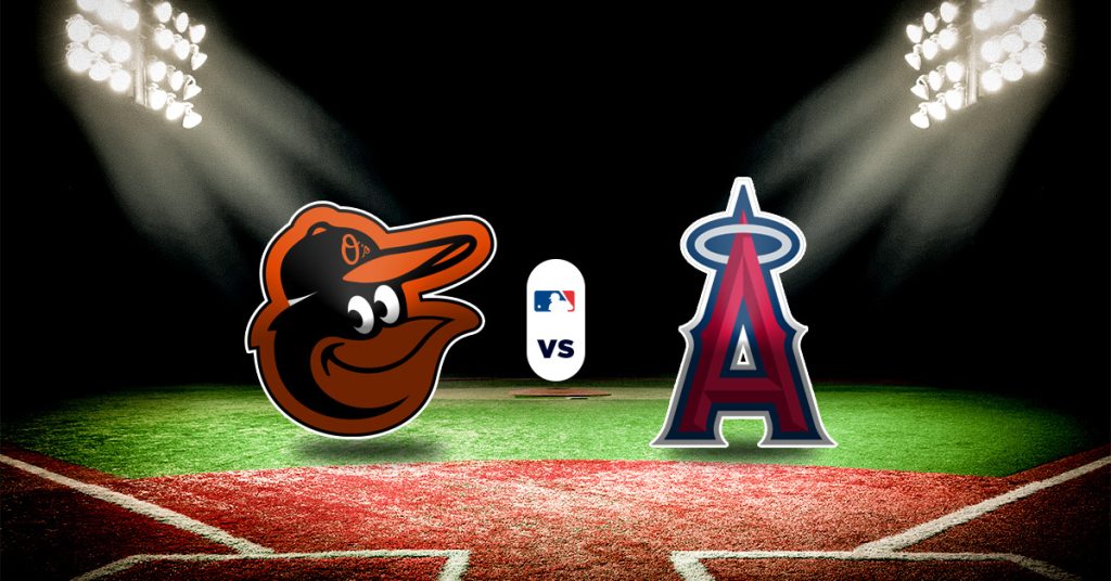 Pronóstico MLB hoy: Orioles vs Angels – Resultados MLB Favoritos