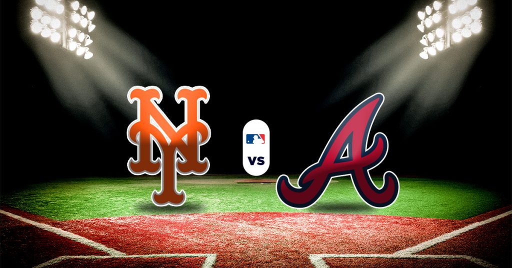 Pronóstico MLB hoy: Mets vs Braves - Datos Apuesta recomendada hoy