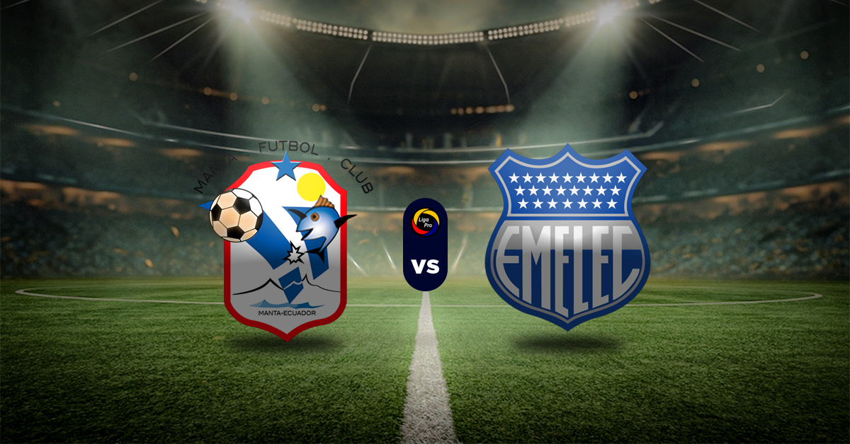 Manta FC vs Emelec Pronóstico y Cuotas Liga Pro MasterBets365 Apuestas deportivas