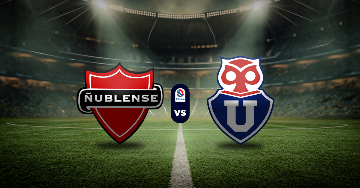 Pronóstico Liga Chile - Ñublense vs U. de Chile – Apuesta chile primera division