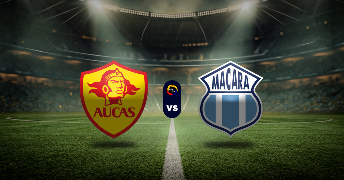 Pronóstico Aucas vs Macará – Liga Pro Ecuador