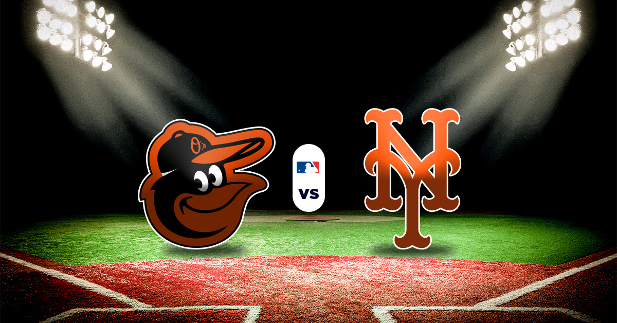 Pronóstico MLB hoy: Orioles vs Mets – Datos y apuesta recomendada