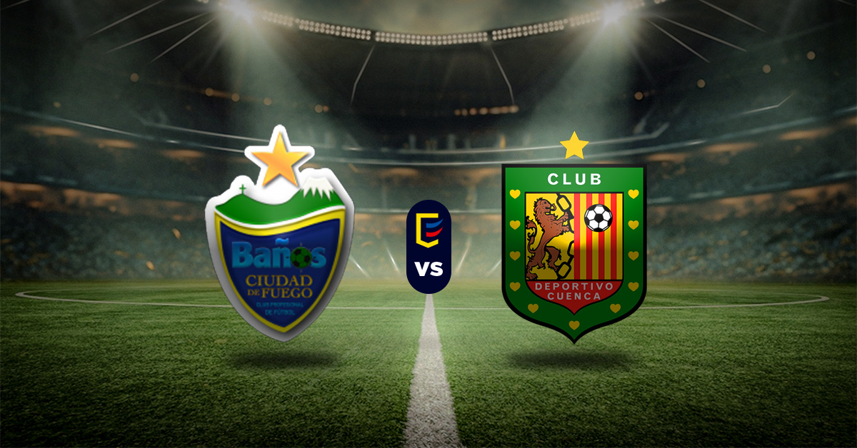 Los duelos de dieciseisavos de final están que arden y este jueves jugarán Baños Ciudad de Fuego vs Deportivo Cuenca, este 7 de agosto.