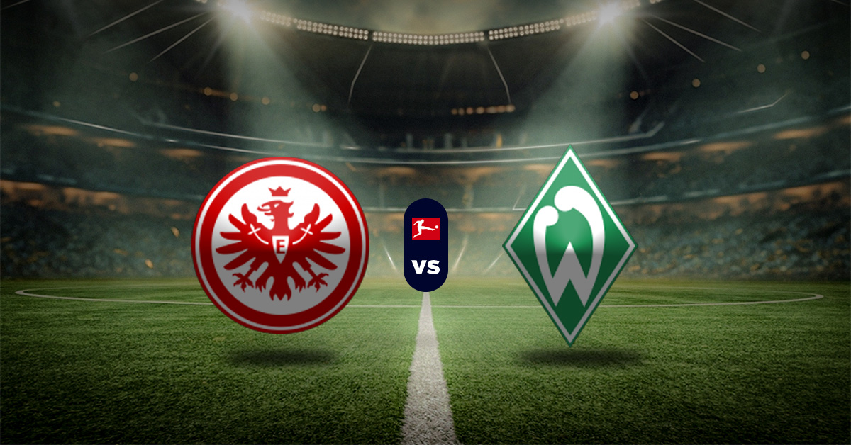 Pronóstico Eintracht Frankfurt vs SV Werder Bremen - Bundesliga Masterbets365.com