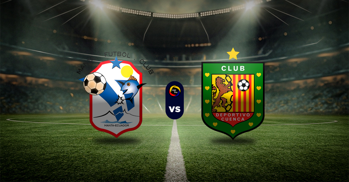 Pronóstico Manta vs Deportivo Cuenca | Liga Pro Ecuador MasterBets365.com