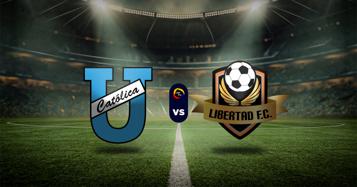 Pronóstico Universidad Católica vs Libertad FC – LigaPro Primera A MasterBets365.com
